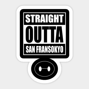 Straight Outta San Fransokyo Sticker